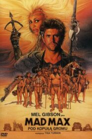 Mad Max pod Kopułą Gromu (1985)